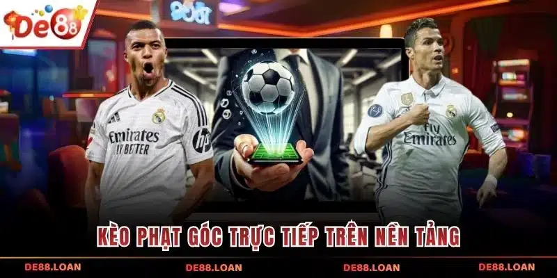 Kèo phạt góc trực tiếp trên nền tảng